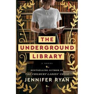 The Underground Library -- Jennifer Ryan